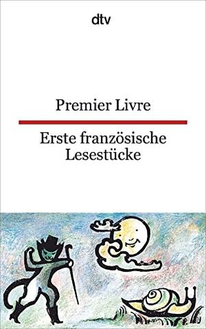 Erste französische Lesestücke / Premier Livre. dtv Verlagsgesellschaft, 2006.