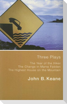 Three Plays: Year of the Hiker/Change in Mame Fadden/Highest House on the Mountain