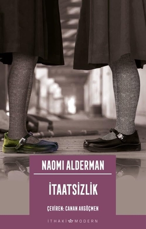 Alderman, Naomi. Itaatsizlik. Ithaki Yayinlari, 2025.