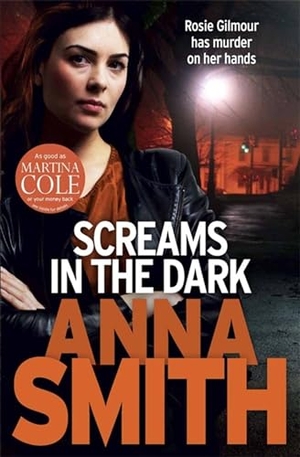 Smith, Anna. Screams in the Dark - a gripping crime thriller with a shocking twist from the author of Blood Feud. Quercus Publishing, 2013.