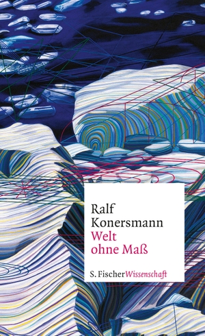 Konersmann, Ralf. Welt ohne Maß. FISCHER, S., 2021.
