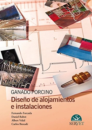 Miranda, Forcada / Fernando. Ganado Porcino. Diseño de Alojamientos E Instalaciones. Servet, 2008.