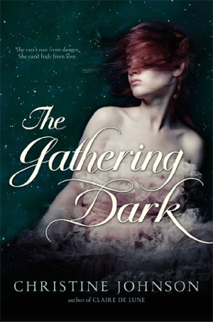 Johnson, Christine. The Gathering Dark. Simon Pulse, 2014.