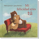 Mi felicidad eres tú