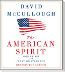 The American Spirit: Who We Are and What We Stand for