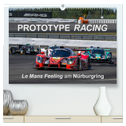 Prototype Racing - Le Mans Feeling am Nürburgring (hochwertiger Premium Wandkalender 2024 DIN A2 quer), Kunstdruck in Hochglanz