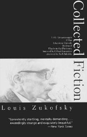 Zukofsky, Louis / Paul Zukofsky. Collected Fiction. Deep Vellum Publishing, 1997.