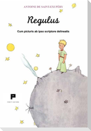 Regulus. Cum picturis ab ipso scriptore delineatis