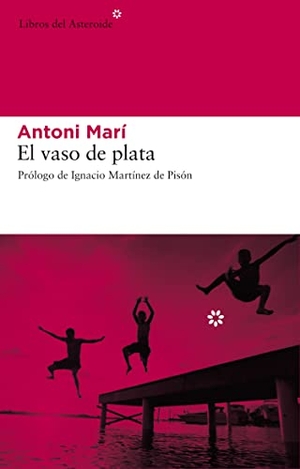 Marí, Antoni / Ignacio Martínez De Pisón. El vaso de plata : y otras obras de misericordia. Libros del Asteroide S.L.U., 2008.