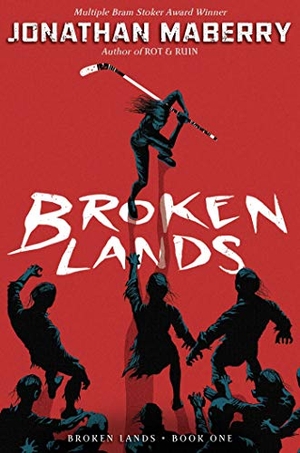 Maberry, Jonathan. Broken Lands. Simon & Schuster Books for Young Readers, 2019.