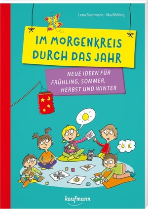 Buchmann, Lena. Im Morgenkreis durch das Jahr - Neue Ideen für Frühling, Sommer, Herbst und Winter. Kaufmann Ernst Vlg GmbH, 2020.