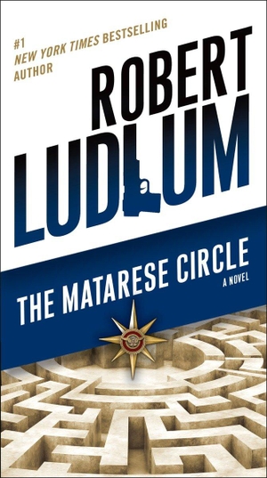 Ludlum, Robert. The Matarese Circle. Random House Publishing Group, 2015.
