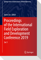 Proceedings of the International Field Exploration and Development Conference 2019