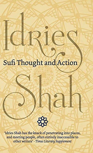 Shah, Idries. Sufi Thought and Action. ISF Publishing, 2020.