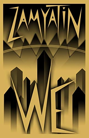 Zamyatin, Yevgeny / Evgenij Samjatin. We. Alma Books Ltd., 2017.