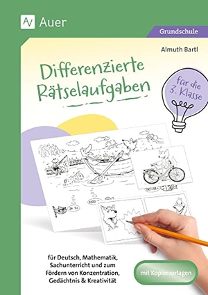 Bartl, Almuth. Differenzierte Rätselaufgaben für die 3. Klasse - für Deutsch, Mathematik, Sachunterricht und zum Fördern von Konzentration, Gedächtnis & Kreativität. Auer Verlag i.d.AAP LW, 2022.