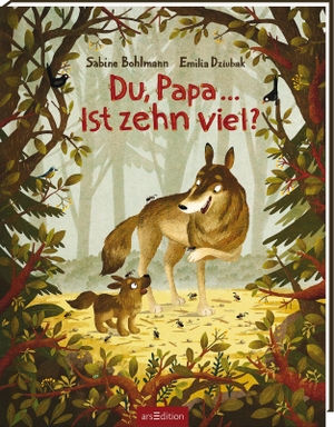 Bohlmann, Sabine. Du, Papa ... Ist zehn viel?. Ars Edition GmbH, 2021.