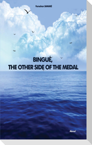 BINGUÉ, THE OTHER SIDE OF THE MEDAL