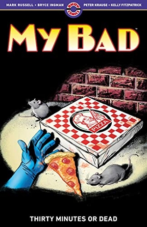 Russell, Mark / Bryce Ingman. My Bad - Thirty Minutes or Dead. Ahoy Comics, 2023.