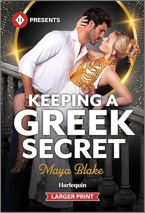Blake, Maya. Keeping a Greek Secret. Harlequin, 2026.