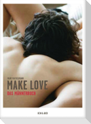 Make Love. Das Männerbuch