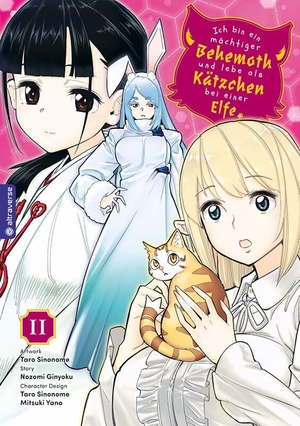 Ginyoku, Nozomi / Sinonome, Taro et al. Ich bin ein mächtiger Behemoth und lebe als Kätzchen bei einer Elfe 11. Altraverse GmbH, 2024.