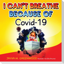 I Can't Breathe Because of Covid-19