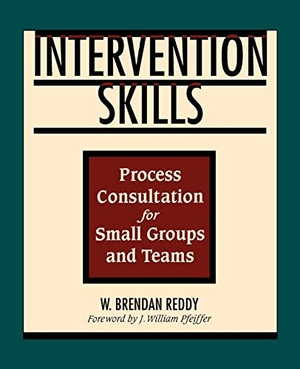 Reddy, W Brendan / Reddy. Intervention Skills - Process Consultation for Small Groups and Teams. John Wiley & Sons, 1994.