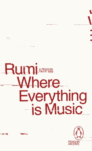Rumi. Where Everything is Music. Penguin Books Ltd (UK), 2025.