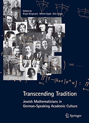 Bergmann, Birgit. Transcending Tradition: Jewish Mathematicians in German Speaking Academic Culture. Springer Berlin Heidelberg, 2011.