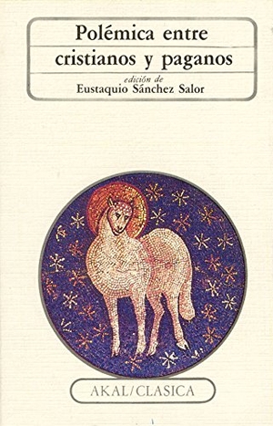 Sánchez Salor, Eustaquio. Polémica entre cristianos y paganos a través de los textos. Ediciones Akal, 1986.