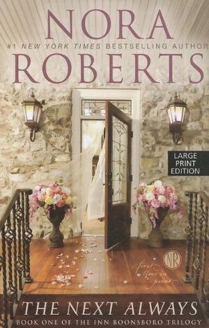 Roberts, Nora. The Next Always. Gale, a Cengage Company, 2011.