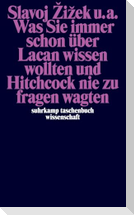 Was Sie immer schon über Lacan wissen wollten und Hitchcock nie zu fragen wagten