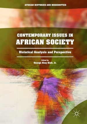 Kieh, Jr. (Hrsg.). Contemporary Issues in African Society - Historical Analysis and Perspective. Springer International Publishing, 2017.