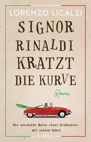 Licalzi, Lorenzo. Signor Rinaldi kratzt die Kurve. Julia Eisele Verlag GmbH, 2019.