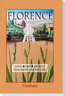 Florence, Love, Art, Artists, Fragments of My Life