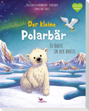Der kleine Polarbär - Zu Hause in der Arktis