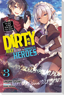 The Dirty Way to Destroy the Goddess's Heroes, Vol. 3 (Light Novel)