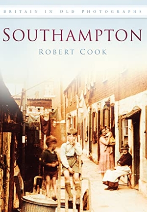 Cook, Robert. Southampton. History Press, 2009.