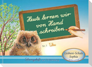 Heute lernen wir von Hand schreiben