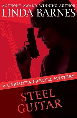 Barnes, Linda. Steel Guitar. Open Road Integrated Media, Inc., 2021.