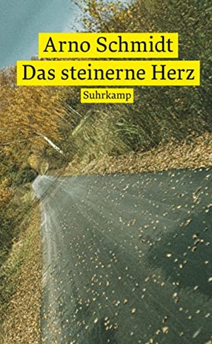 Schmidt, Arno. Das steinerne Herz - Ein historischer Roman aus dem Jahre 1954 nach Christi. Suhrkamp Verlag AG, 2024.