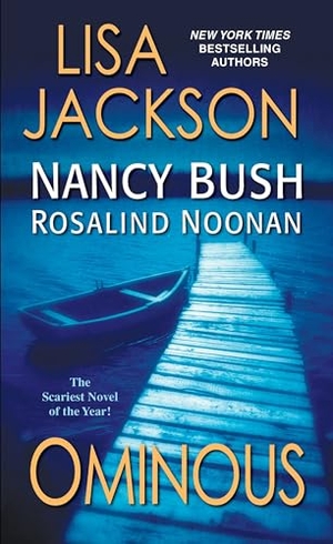 Jackson, Lisa / Bush, Nancy et al. Ominous. Kensington Publishing Corporation, 2017.