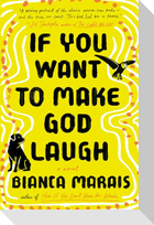 If You Want to Make God Laugh