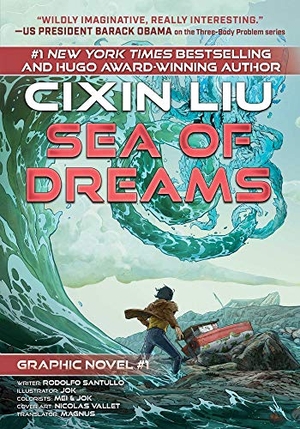 Liu, Cixin / Rodolfo Santullo. Sea of Dreams: Cixin Liu Graphic Novels #1. Talos, 2021.