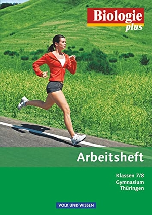 Angermann, Iris / Göbel, Engelhardt et al. Biologie plus 7./8. Schuljahr. Arbeitsheft Gymnasium Thüringen. Volk u. Wissen Vlg GmbH, 2011.