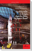 Architecture et design dans les films de James Bond