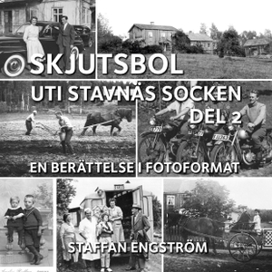 Engström, Staffan. Skjutsbol uti Stavnäs socken Del 2 - - en berättelse i fotoformat. Books on Demand, 2023.