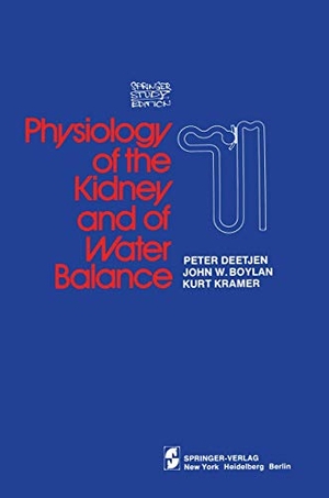 Deetjen, P. / Kramer, K. et al. Physiology of the Kidney and of Water Balance. Springer New York, 1975.