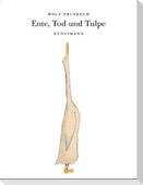Ente, Tod und Tulpe